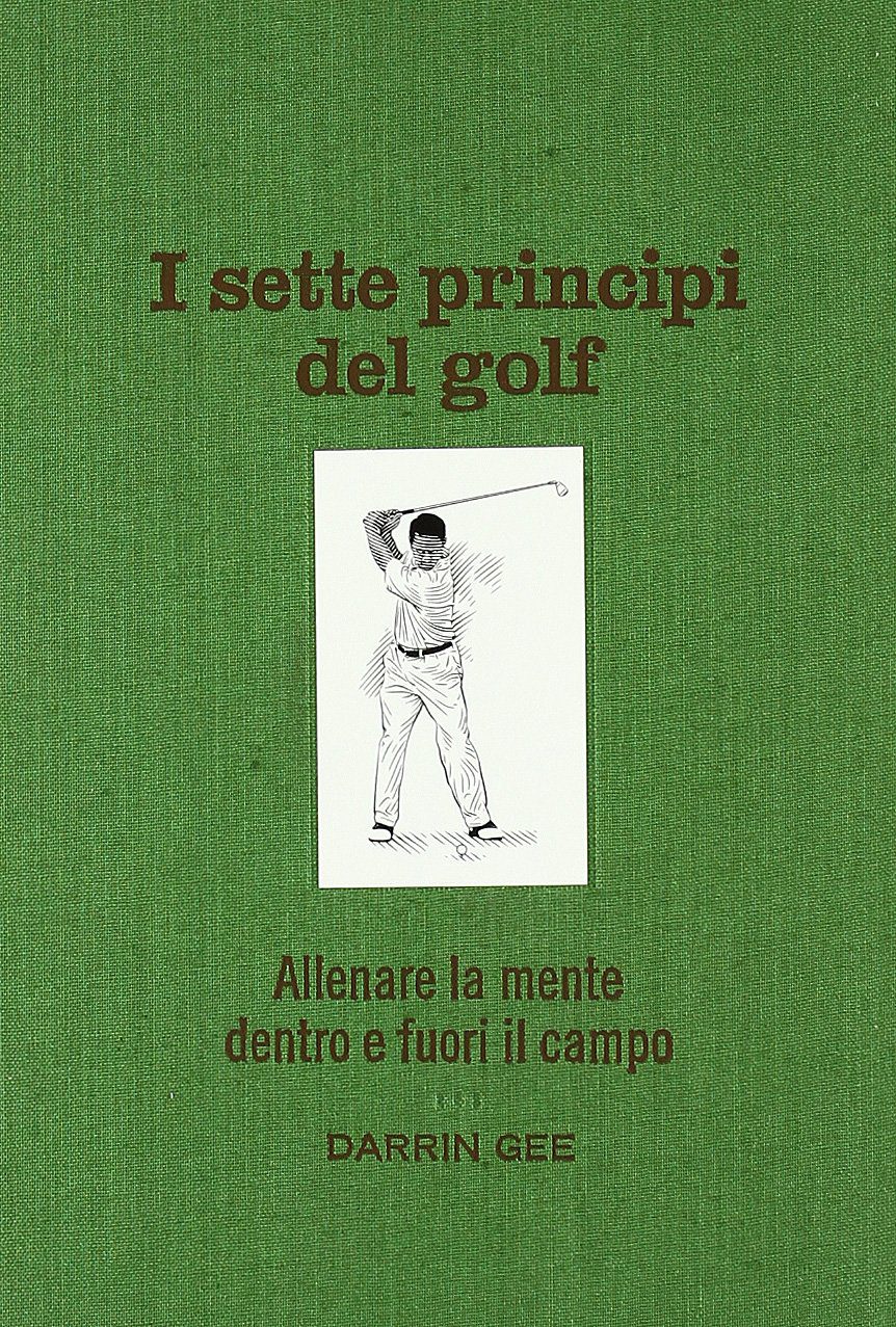 I sette principi del golf, la copertina del libro di Darrin Gee