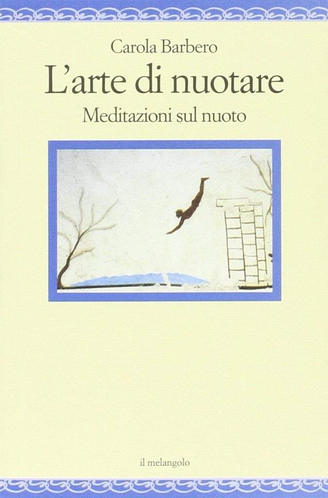 L'arte di nuotare, meditazioni sul nuoto, la copertina del libro di Carola Barbero