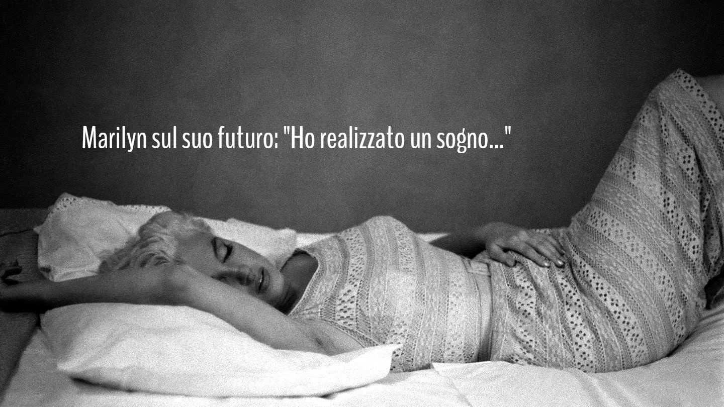 Marilyn Monroe: le frasi sul suo futuro