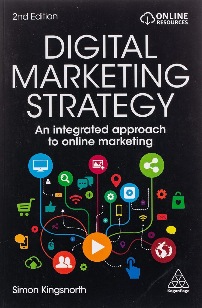Digital Marketing Strategy: An Integrated Approach to Online Marketing