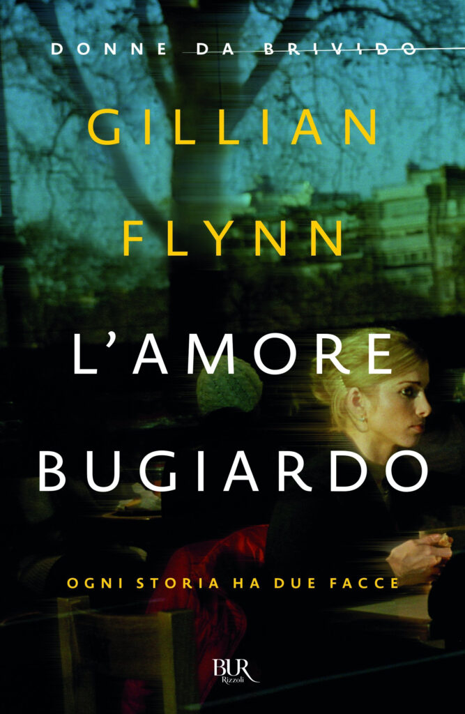L'amore bugiardo - Gillian Flynn