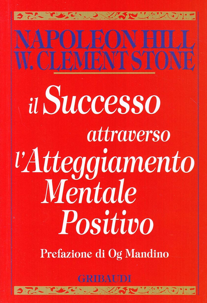 La copertina di Il successo attraverso l’atteggiamento mentale positivo