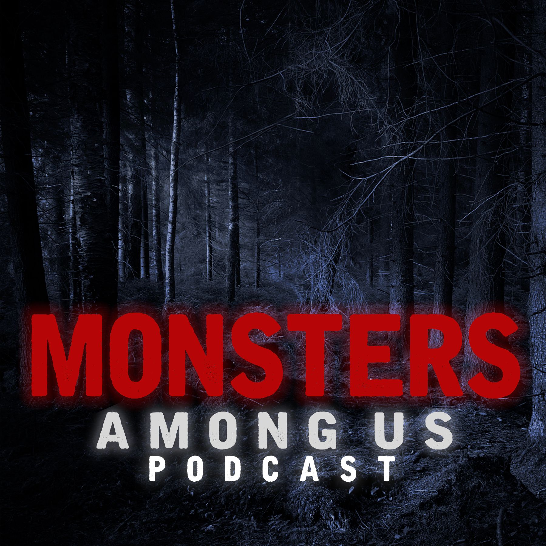 podcast Monsters among us