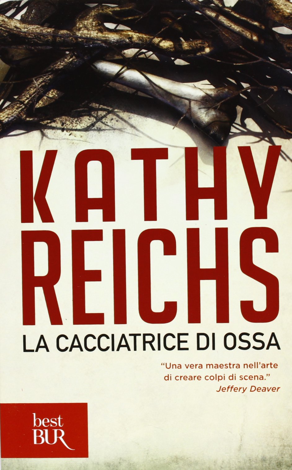 La cacciatrice di ossa di Kathy Reichs